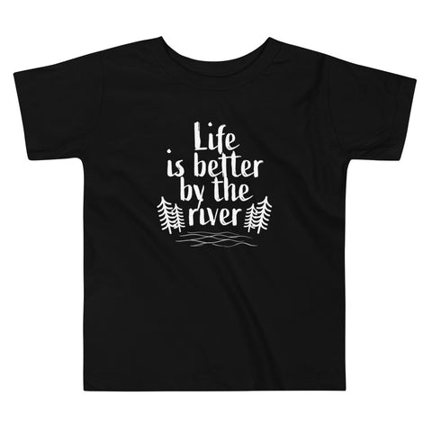 Life Is Better By The River Toddler Short Sleeve Tee