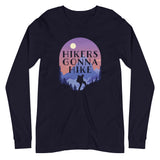 Hikers Gonna Hike Long Sleeve Tee