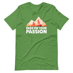 Pass On Your Passion T-Shirt